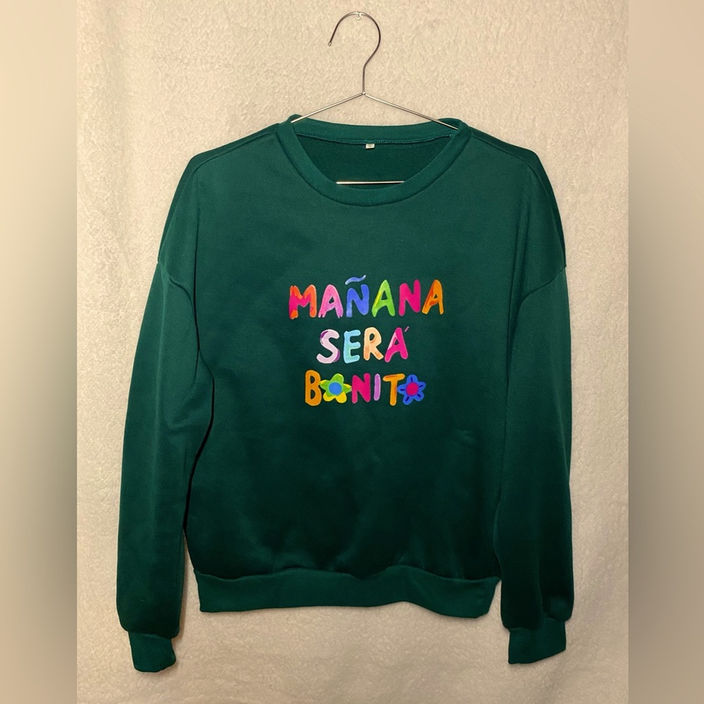 Mañana será bonito (Tomorrow will be beautiful) -sweatshirt